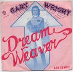 Gary Wright - Dream Weaver, Gebruikt, 7 inch, Single, Ophalen of Verzenden