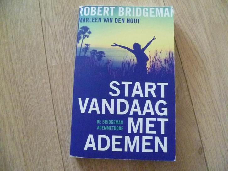 Robert Bridgeman - Start vandaag met ademen, Boeken, Psychologie, Zo goed als nieuw, Verzenden