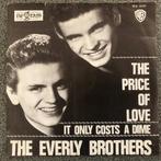 Vinyl 7" Singel The Everly Brothers - The Price Of Love, Gebruikt, 7 inch, Single, Ophalen of Verzenden