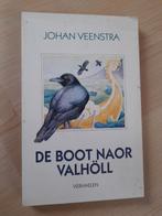 DE BOOT NAOR VALHOLL  Johan Veenstra  Verhaelen, Boeken, Ophalen of Verzenden, Gelezen