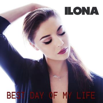 Ilona - Best Day Of My Life beschikbaar voor biedingen