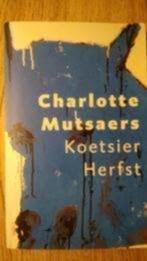 Koetsier Herfst - Charlotte Mutsaers, Boeken, Literatuur, Zo goed als nieuw, Ophalen of Verzenden