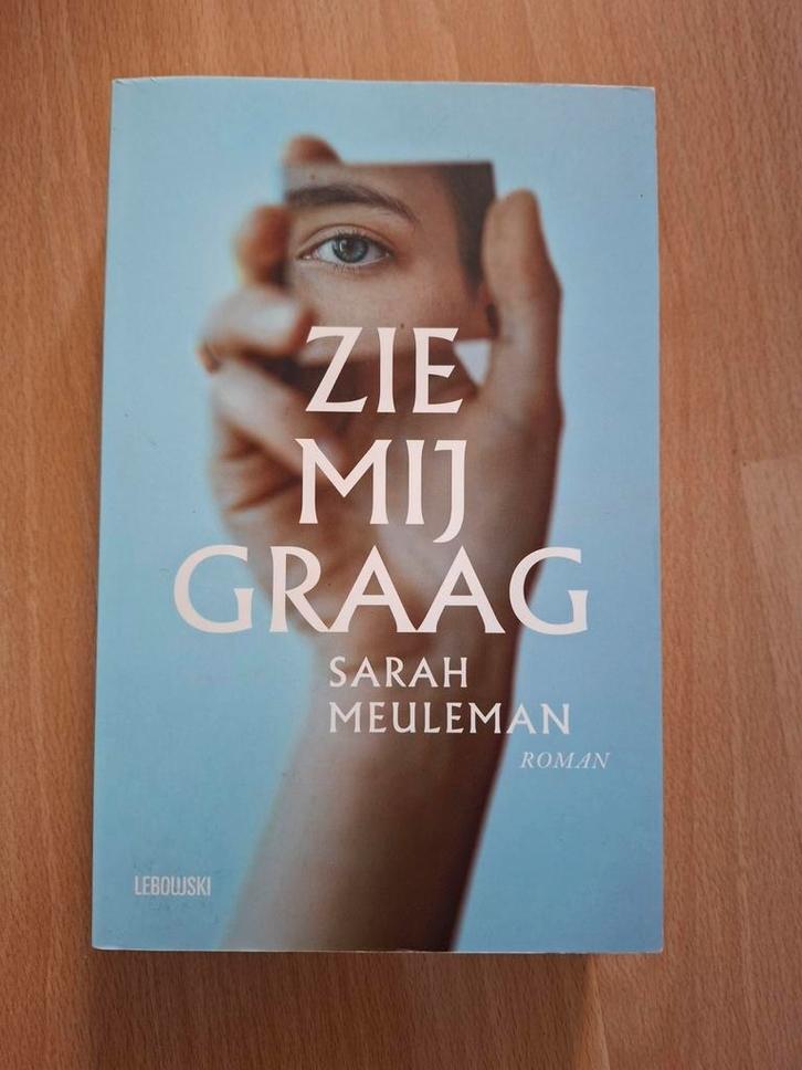 Roman Sarah Meuleman - Zie mij graag, Boeken, Literatuur, Zo goed als nieuw, Ophalen of Verzenden