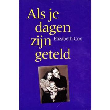 Als Je Dagen Zijn Geteld - Elizabeth Cox BOEK 9789065905468 beschikbaar voor biedingen