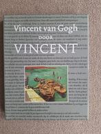 Vincent van Gogh door Vincent, Ophalen of Verzenden, Gelezen