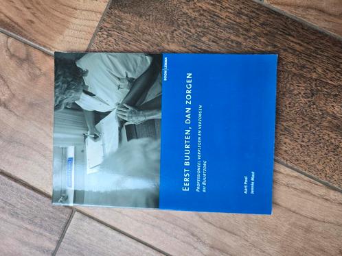 Aart Pool - Eerst buurten, dan zorgen, Boeken, Wetenschap, Zo goed als nieuw, Sociale wetenschap, Ophalen of Verzenden