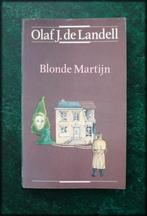 BLONDE MARTIJN - Olaf J de Landell - Olaf J. de Landell (Cir, Boeken, Zo goed als nieuw, Nederland, Verzenden