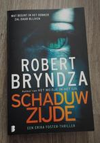 Schaduwzijde - Robert Bryndza (Erika Foster Thriller), Ophalen of Verzenden, Zo goed als nieuw, Robert Bryndza, Nederland