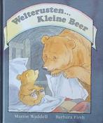Welterusten ... kleine beer - Martin Waddell, Ophalen of Verzenden, Zo goed als nieuw, Martin Waddell, Prentenboek