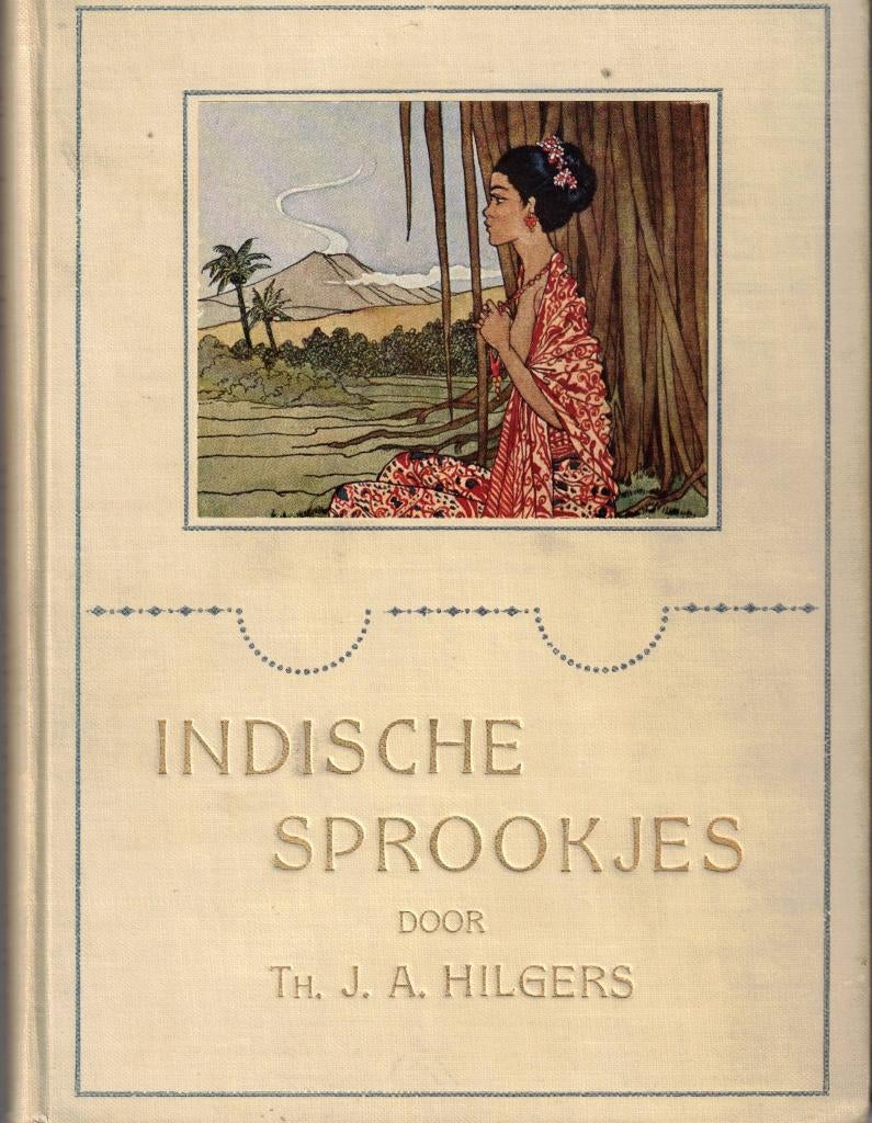 Indische sprookjes - Th.J.A. Hilgers, Ophalen of Verzenden, Gelezen, Th.J.A. Hilgers