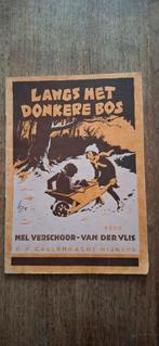 Langs het donkere bos (oud boekje jaren 50), Boeken, Ophalen of Verzenden, Gelezen, Nel Verschoor, Fictie algemeen