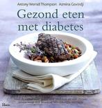 Gezond Eten Met Diabetes, A. Worral Thompson en Azmina Govin, Verzenden, Zo goed als nieuw