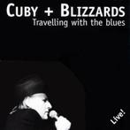Cuby + Blizzards - Travelling With The Blues (Live!), Blues, Ophalen of Verzenden, Zo goed als nieuw, 1980 tot heden