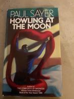 Howling at the Moon - Paul Sayer, Ophalen, Zo goed als nieuw, Paul Sayer, Europa overig
