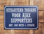 Uitsluitend toegang Ajax supporters reclamebord van metaal, Info@deconoord.nl, Deco Noord, Nieuw, Ophalen of Verzenden