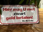 Metalen wandbord U mag hier met zwart geld betalen, Nieuw, Ophalen of Verzenden