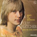 GUY FLETCHER  -  Mary in the morning, Gebruikt, 7 inch, Single, Ophalen of Verzenden