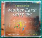 Bodhi Khalid - Mother Earth carry me, Ophalen of Verzenden
