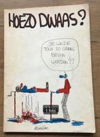 Hoezo dwaas? door Maraboe (Marc de Boer)., Eén stripboek, Ophalen of Verzenden, Gelezen