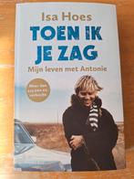 Isa Hoes / toen ik je zag - mijn leven met antonie, Boeken, Gelezen, Ophalen of Verzenden