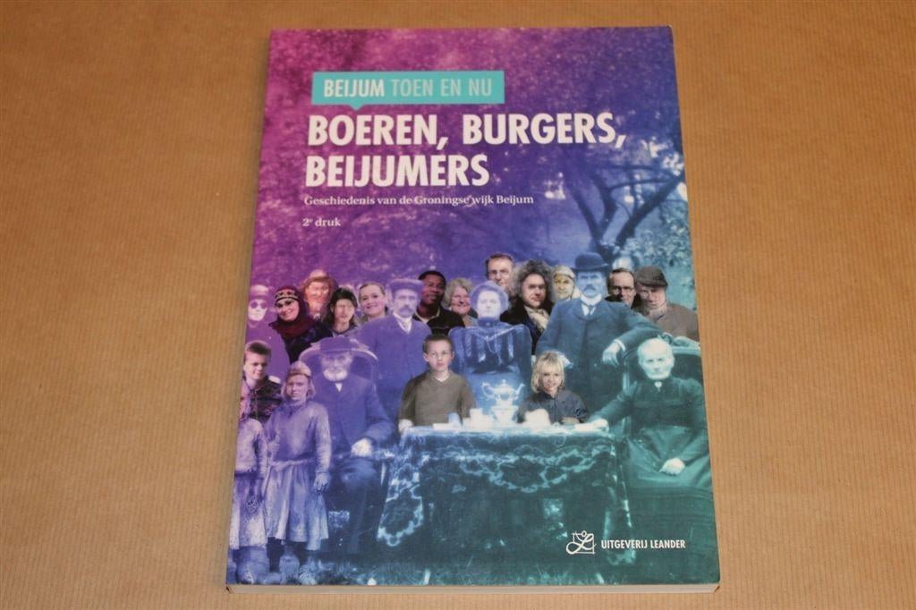 Boeren, Burgers, Beijumers - Gesch Gron wijk Beijum, Ophalen of Verzenden, Zo goed als nieuw