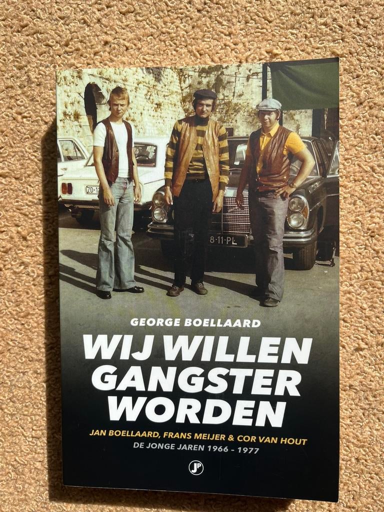 Wij willen gangster worden boellaard, meijer & cor van hout, Boeken, George Boellaard, Nederland, Ophalen, Gelezen