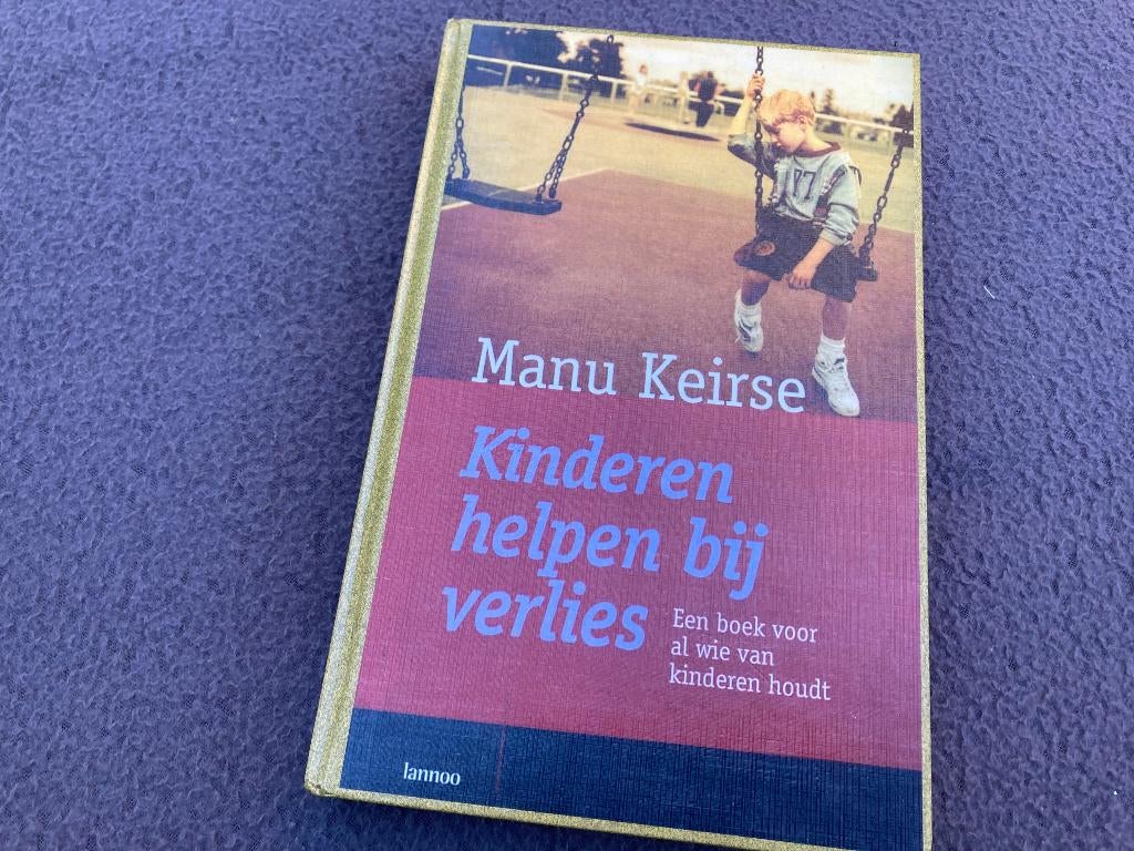 📚 Manu Keirse - Kindere helpen bij verlies, Ophalen of Verzenden, Gelezen