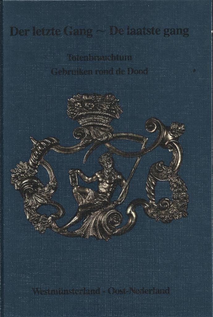 De laatste gang - Der letzte Gang - gebruiken rond de dood, Ophalen of Verzenden, Zo goed als nieuw