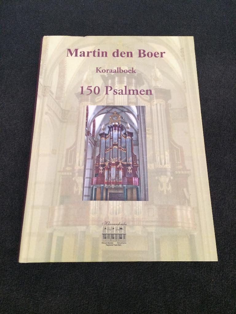 klavarskribo Martin den Boer Koraalboek 150 psalmen, Muziek en Instrumenten, Bladmuziek, Orgel, Ophalen of Verzenden, Zo goed als nieuw