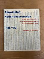 boek:  Aanwinsten Nederlandse musea 1960-1990, Boeken, Ophalen of Verzenden, Gelezen, Overige onderwerpen