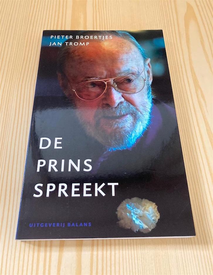 Pieter Broertjes, Jan Tromp - De Prins spreekt (Bernhard), Verzamelen, Koninklijk Huis en Royalty, Nieuw, Tijdschrift of Boek