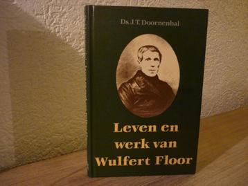 Ds. J.T. Doornenbal - Leven en werk van Wulfert Floor beschikbaar voor biedingen