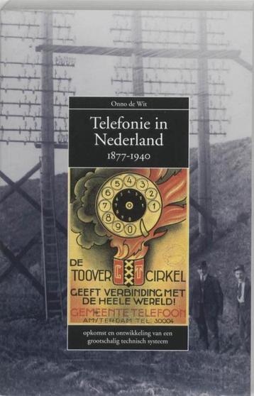 Telefonie in Nederland 1877-1940 beschikbaar voor biedingen