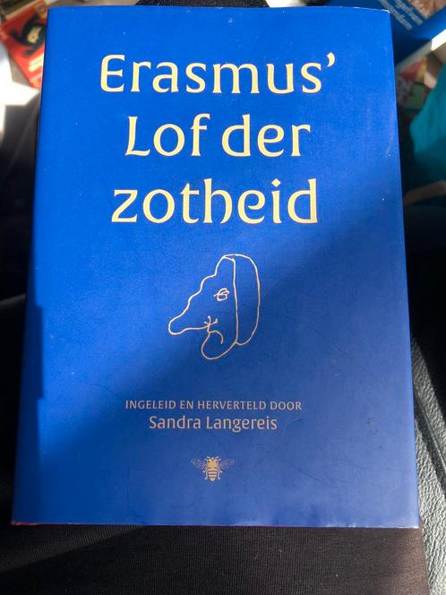 Sandra Langereis - Erasmus' Lof der Zotheid, Boeken, Biografieën, Zo goed als nieuw, Ophalen of Verzenden