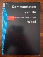 Communisten aan de Waal. CPN Nijmegen 1918-1991, Ophalen of Verzenden, Gelezen, Nederland