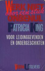 Werk niet voor een stuk onbenul - Patricia King  Tips voor w, Boeken, Politiek en Maatschappij, Nederland, Gelezen, Patricia King