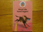 Houd die hond tegen (Groep 3 / leerjaar 1), Boeken, Kinderboeken | Jeugd | onder 10 jaar, Ophalen of Verzenden, Zo goed als nieuw
