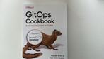 GitOps Cookbook O’Reilly, Boeken, Ophalen of Verzenden, Nieuw, Programmeertaal of Theorie