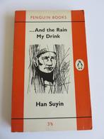 .. And the rain my drink Han Suyin Penguin Books, Boeken, Ophalen of Verzenden, Wereld overig, Han Suyin, Zo goed als nieuw