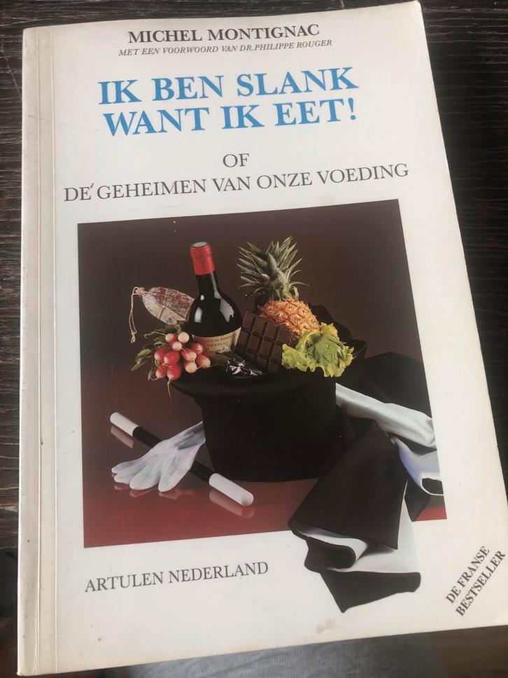Ik Ben Slank, Want Ik Eet! - Michel Montignac, Boeken, Gezondheid, Dieet en Voeding, Zo goed als nieuw, Dieet en Voeding, Ophalen of Verzenden