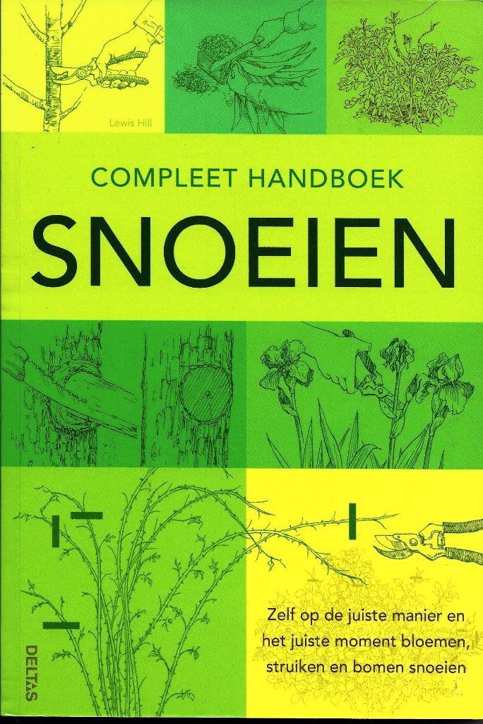 Compleet handboek snoeien - Lewis Hill, Boeken, Wonen en Tuinieren, Zo goed als nieuw, Tuinieren en Tuinplanten, Ophalen of Verzenden