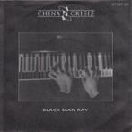 CHINA CRISIS - black man ray 7 INCH SINGLE, Pop, Gebruikt, Ophalen of Verzenden, 7 inch