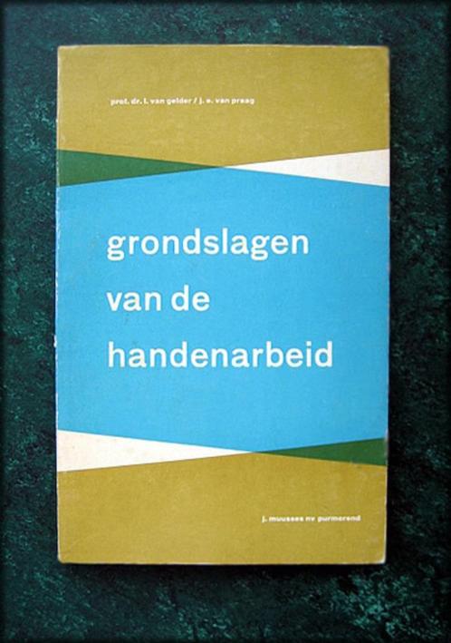 GRONDSLAGEN van de HANDENARBEID - Gelder en Praag, Boeken, Hobby en Vrije tijd, Zo goed als nieuw, Verzenden