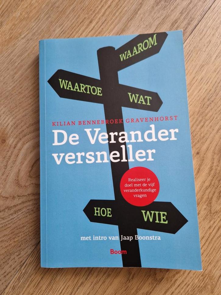 De Veranderaarsversneller - Kilian Bennebroek Gravenhorst, Boeken, Advies, Hulp en Training, Zo goed als nieuw, Ophalen of Verzenden