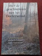 Geschiedenis van het Deelerwoud, Ophalen of Verzenden, 20e eeuw of later, Gelezen, Marianne Cuisinier, Annie Plant-Freriks