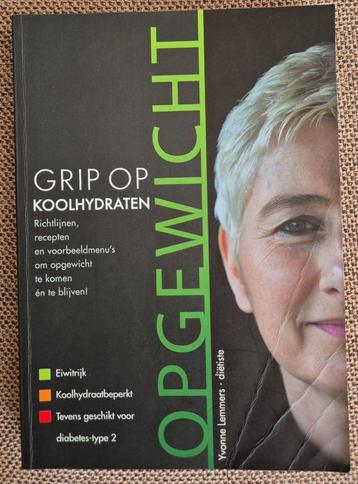 Grip op koolhydraten Opgewicht - Yvonne Lemmers beschikbaar voor biedingen