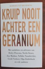 Kruip nooit achter een geranium Barbara van Beukering, Ophalen of Verzenden, Barbara van Beukering