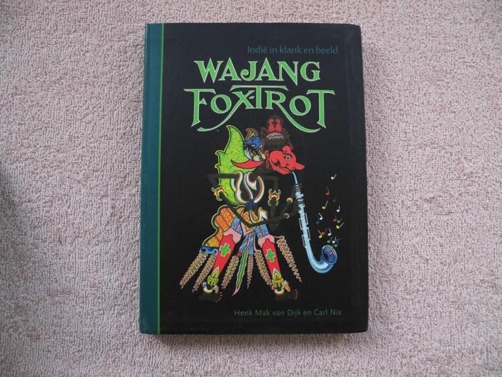 Indië in klank en beeld, Wajang Foxtrot, met C.D., Boeken, Geschiedenis | Vaderland, Zo goed als nieuw, Ophalen of Verzenden