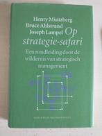 B. Ahlstrand - Op strategie-safari, B. Ahlstrand; J. Lampel; H. Mintzberg, Ophalen of Verzenden, Management, Zo goed als nieuw