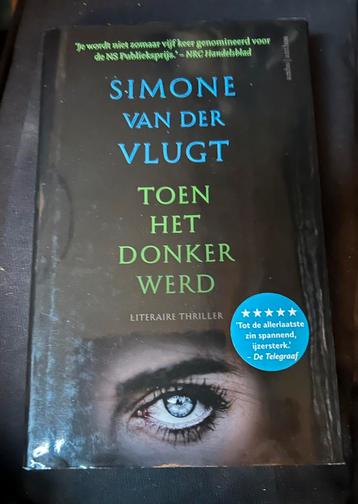 Boek Simone van der Vlugt thriller toen het donker werd beschikbaar voor biedingen